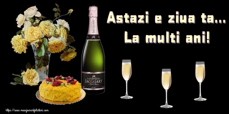 Felicitari aniversare De Zi De Nastere - Astazi e ziua ta... La multi ani!