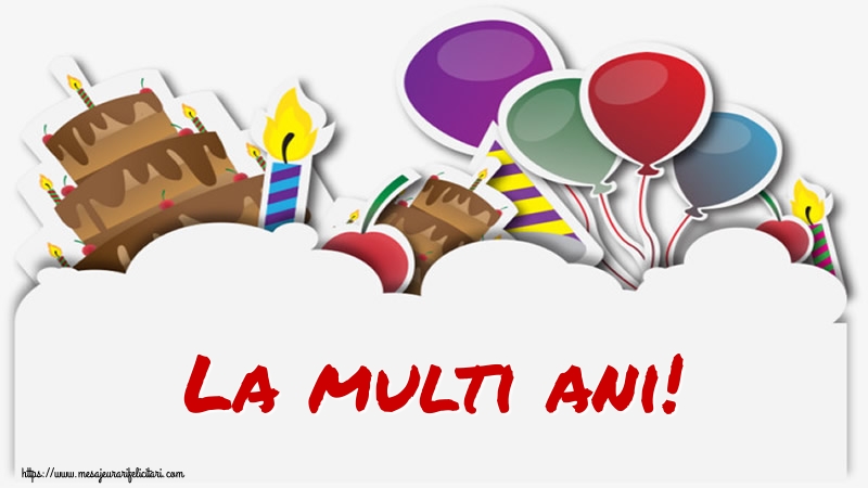Felicitari aniversare De Zi De Nastere - La multi ani!