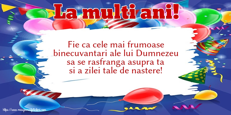 Felicitari aniversare De Zi De Nastere - La multi ani!