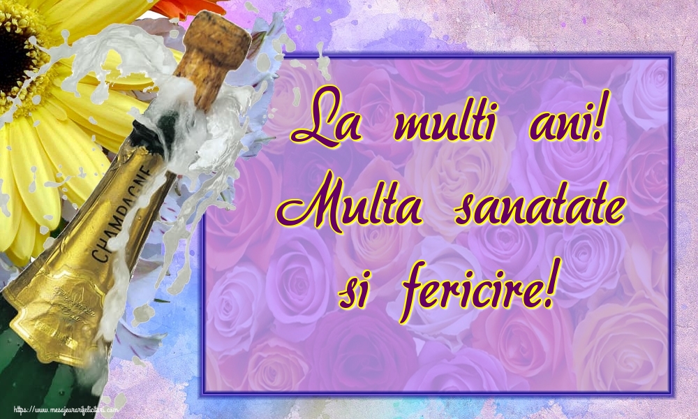 Felicitari aniversare De Zi De Nastere - La multi ani! Multa sanatate si fericire!