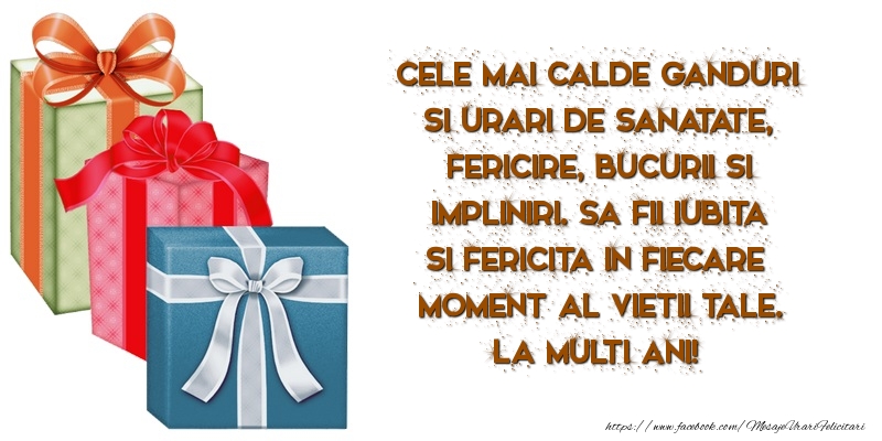Felicitari aniversare De Zi De Nastere - Sa fii iubita si fericita in fiecare moment al vietii tale. La Multi Ani!