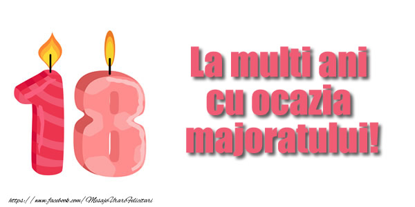 Felicitari aniversare De Zi De Nastere - La multi ani  cu ocazia  majoratului! 18 ani