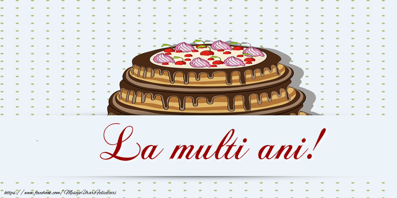 Felicitari aniversare De Zi De Nastere - La multi ani!