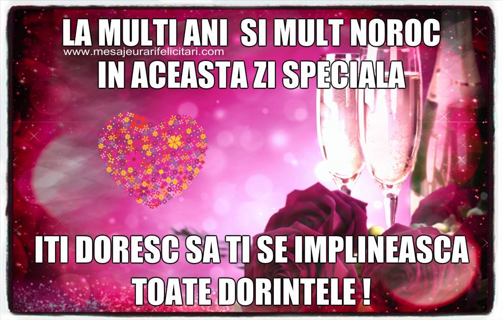 Felicitari aniversare De Zi De Nastere - La multi ani si mult noroc in aceasta zi speciala. Iti doresc sa ti se implineasca toate dorintele !