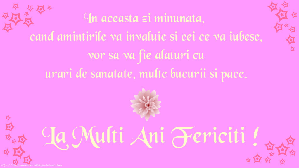 Felicitari aniversare De Zi De Nastere - Urari de sanatate, multe bucurii si pace. La multi ani fericiti!