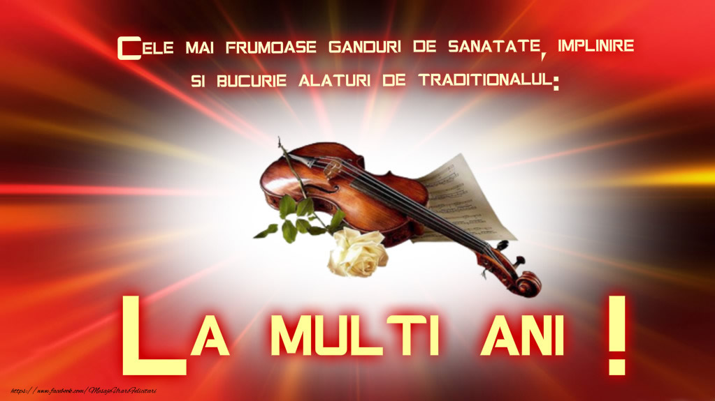 Felicitari aniversare De Zi De Nastere - Cele mai frumose ganduri de sanatate, implinire si bucurie!