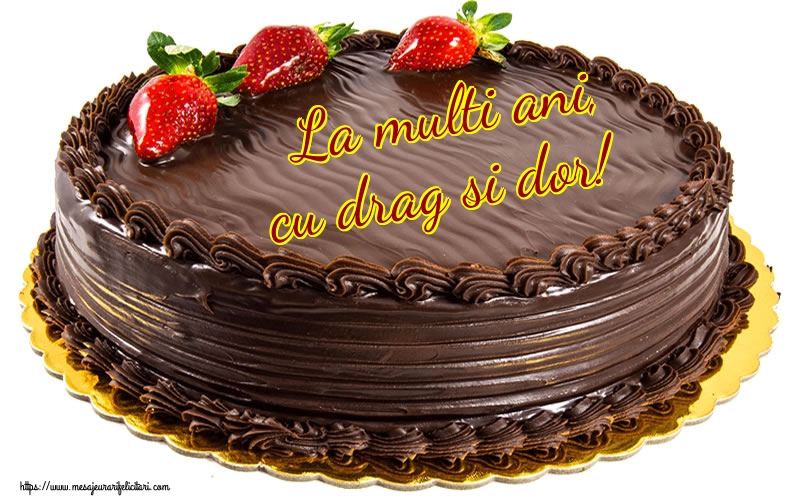 Felicitari aniversare De Zi De Nastere - La multi ani, cu drag si dor!