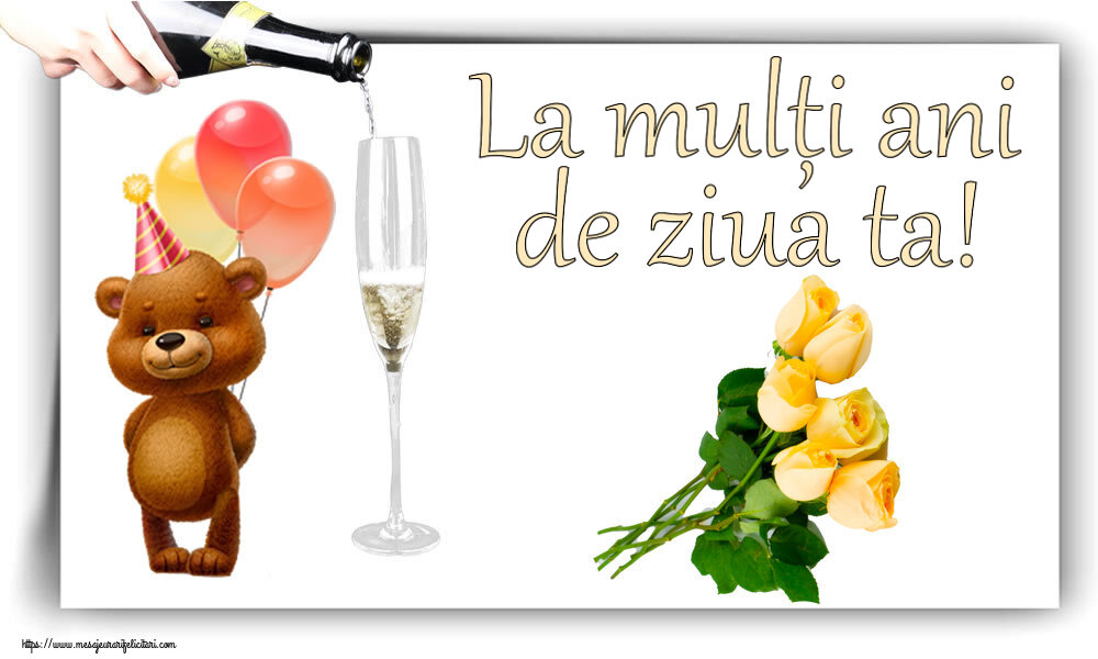 Felicitari aniversare De Zi De Nastere - La mulți ani de ziua ta!