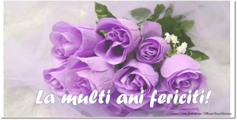 Felicitari aniversare De Zi De Nastere - La multi ani fericiti!