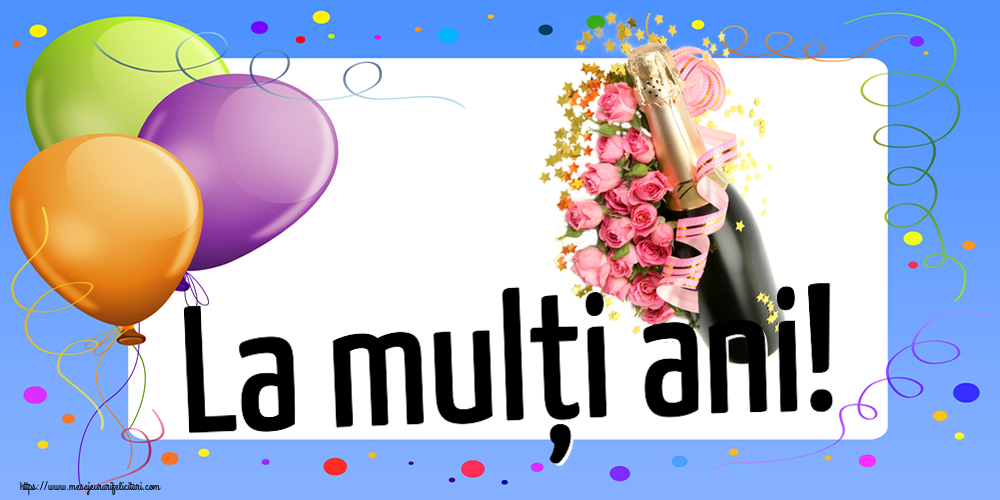 Felicitari aniversare De Zi De Nastere - La mulți ani!