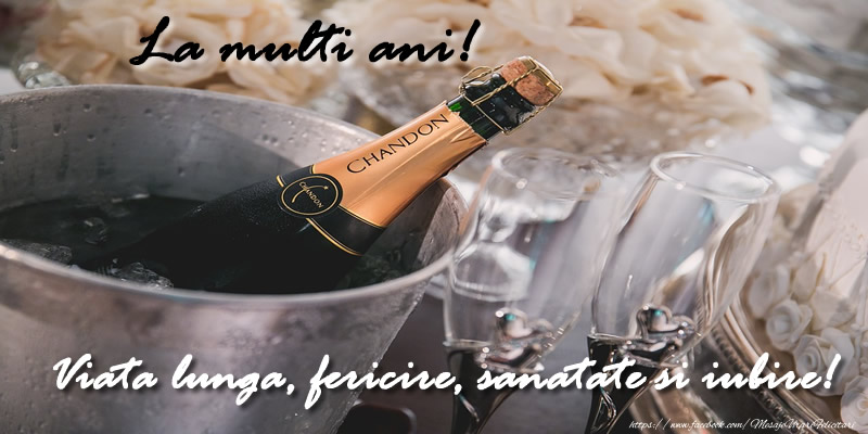 Felicitari aniversare De Zi De Nastere - La multi ani! Viata lunga, fericire, sanatate si iubire!