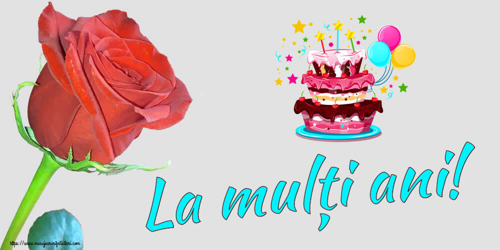 Felicitari aniversare De Zi De Nastere - La mulți ani!