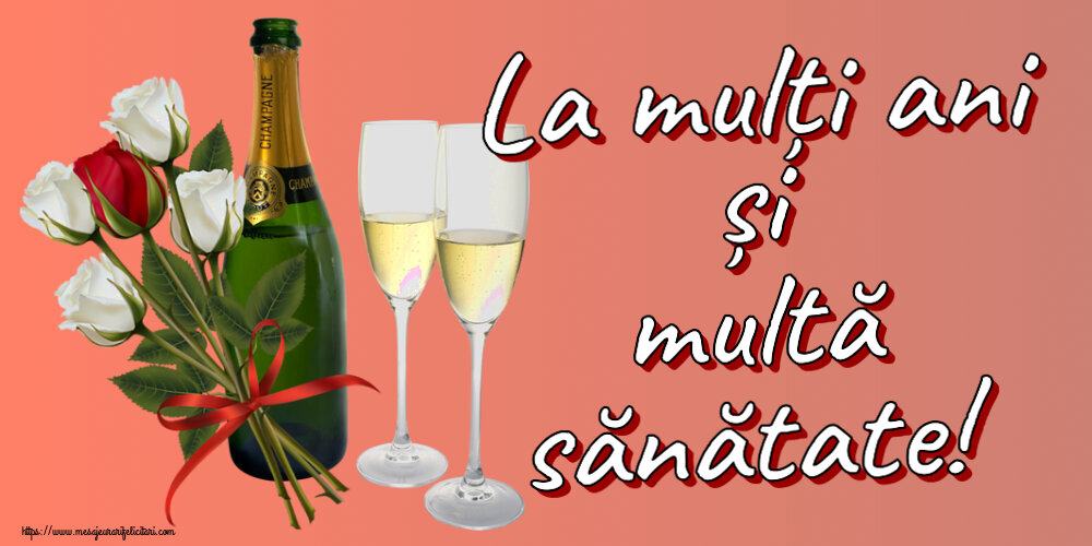 Felicitari aniversare De Zi De Nastere - La mulți ani și multă sănătate!