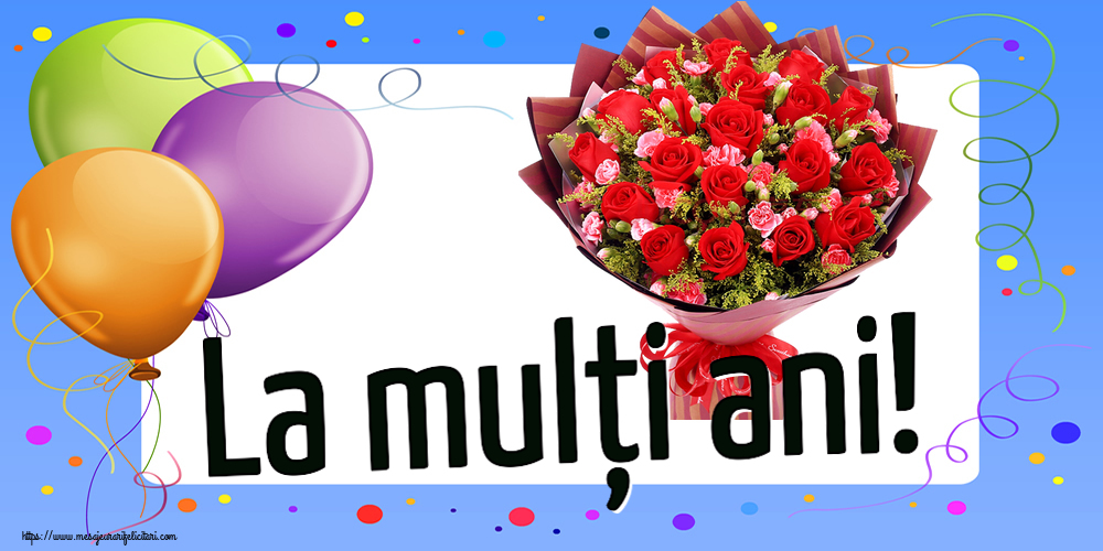 Felicitari aniversare De Zi De Nastere - La mulți ani!