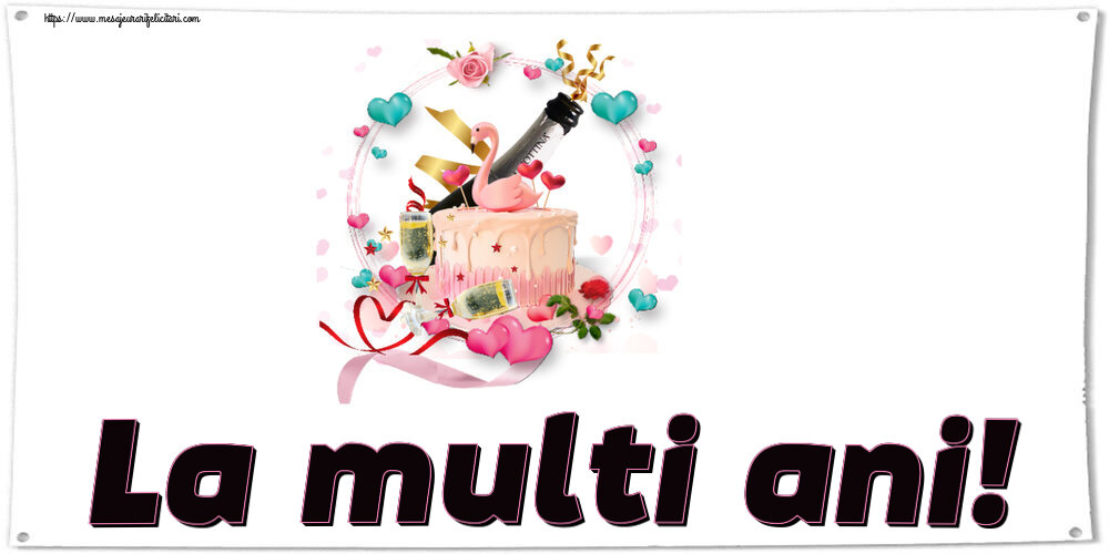 Felicitari aniversare De Zi De Nastere - La multi ani!
