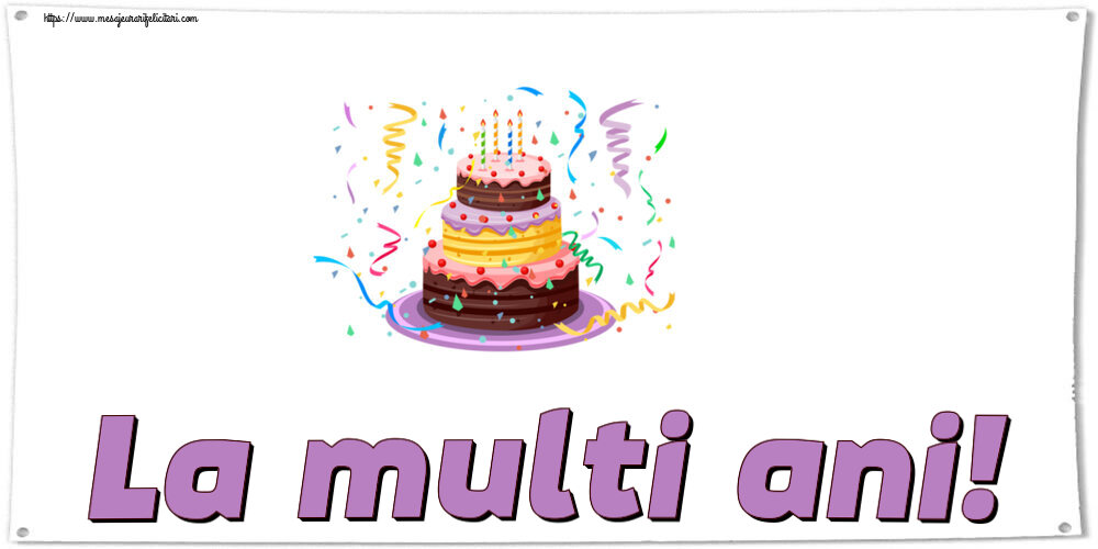 Felicitari aniversare De Zi De Nastere - La multi ani!