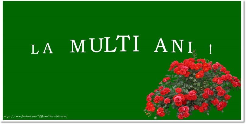 Felicitari aniversare De Zi De Nastere - La multi ani!
