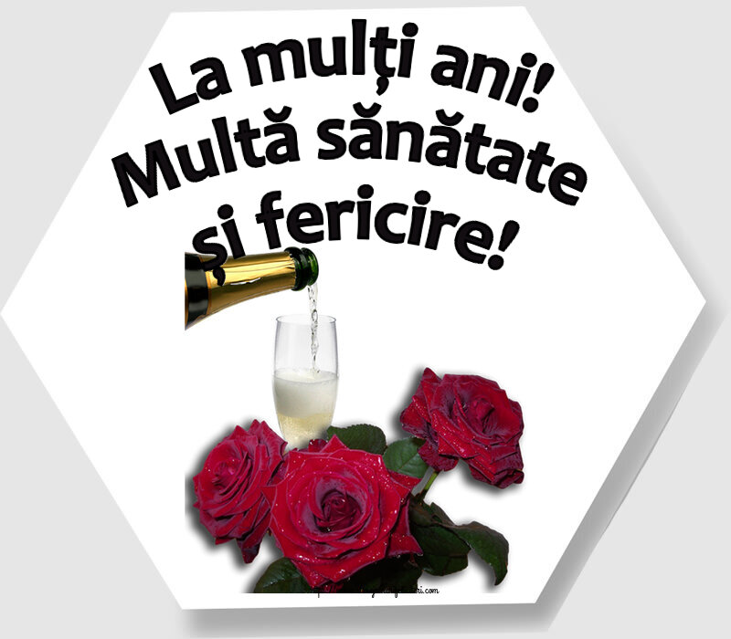 Felicitari aniversare De Zi De Nastere - La mulți ani! Multă sănătate și fericire!