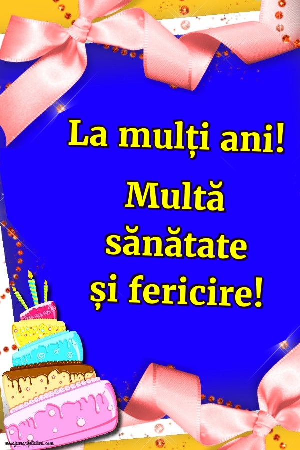 Felicitari aniversare De Zi De Nastere - La mulți ani!