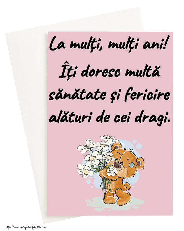 Felicitari aniversare De Zi De Nastere - La mulți, mulți ani! Îți doresc multă sănătate și fericire alături de cei dragi.