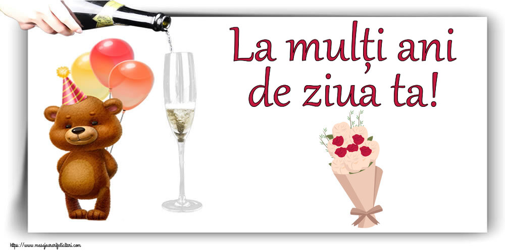 Felicitari aniversare De Zi De Nastere - La mulți ani de ziua ta!