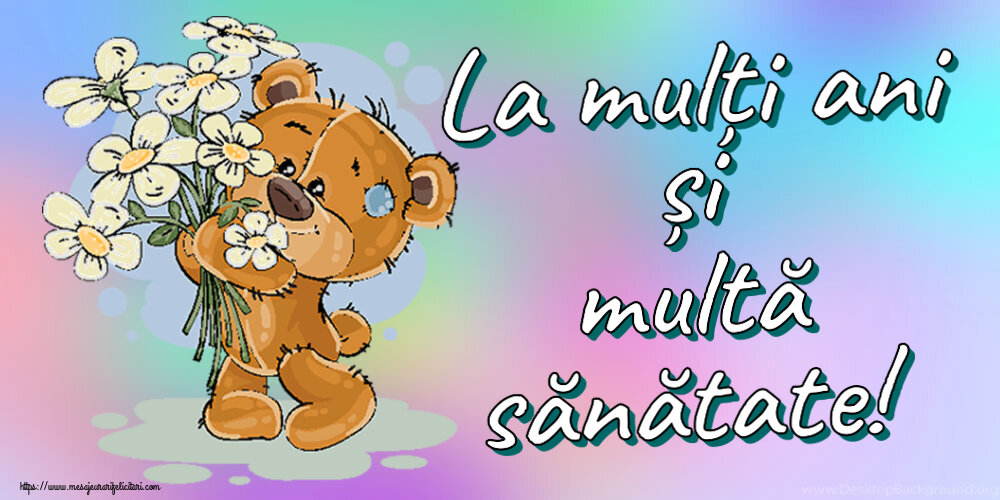 Felicitari aniversare De Zi De Nastere - La mulți ani și multă sănătate!
