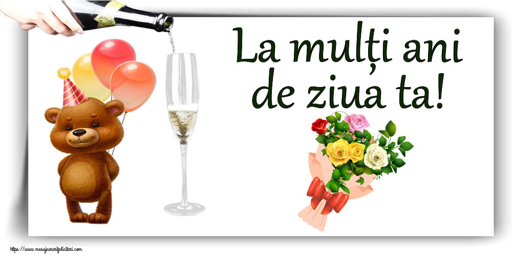 Felicitari aniversare De Zi De Nastere - La mulți ani de ziua ta!