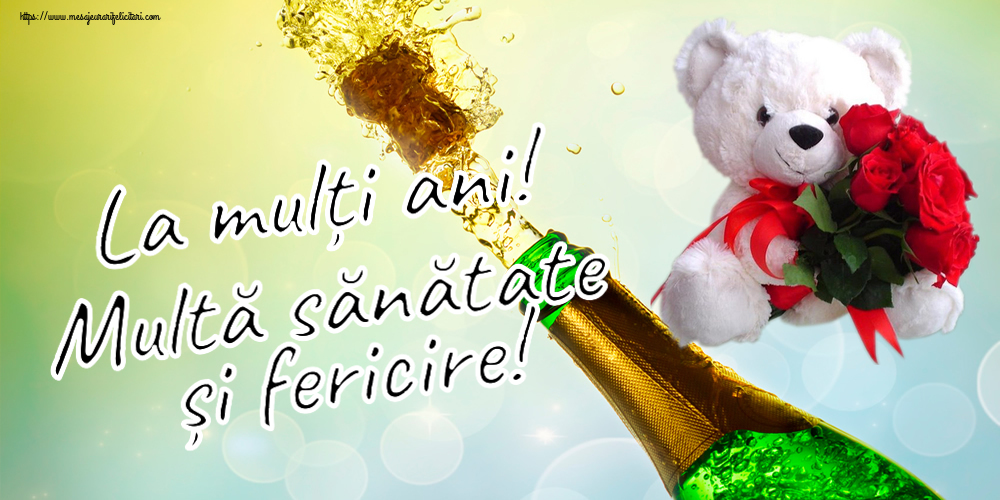 Felicitari aniversare De Zi De Nastere - La mulți ani! Multă sănătate și fericire!