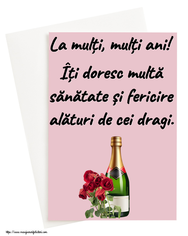 Felicitari aniversare De Zi De Nastere - La mulți, mulți ani! Îți doresc multă sănătate și fericire alături de cei dragi.