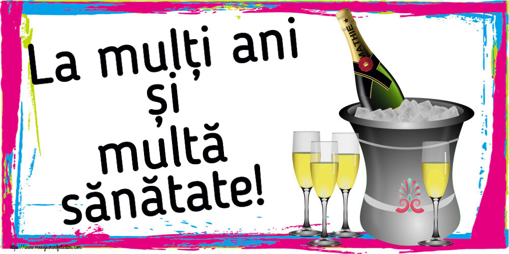 Felicitari aniversare De Zi De Nastere - La mulți ani și multă sănătate!