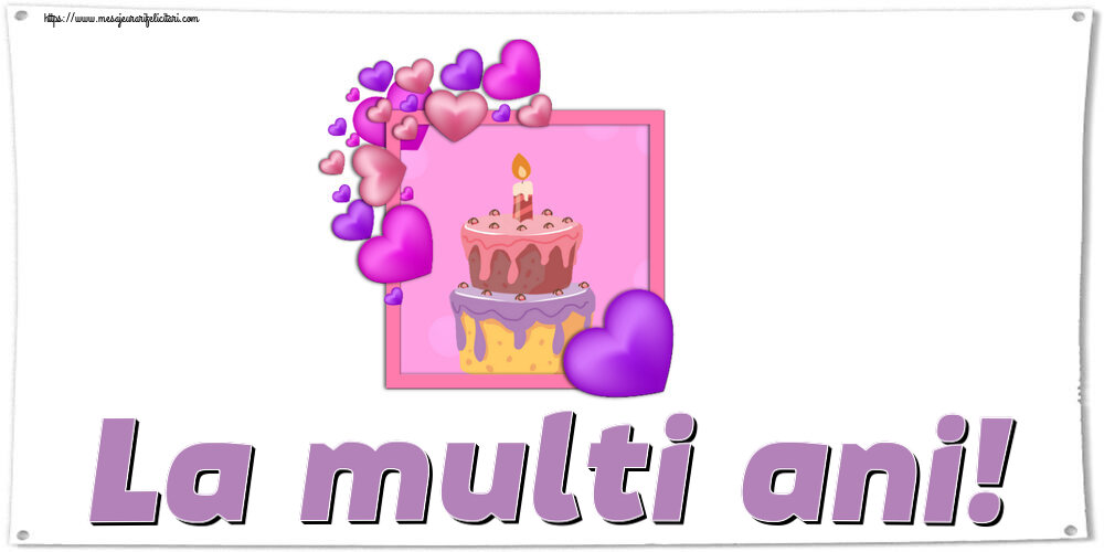 Felicitari aniversare De Zi De Nastere - La multi ani!
