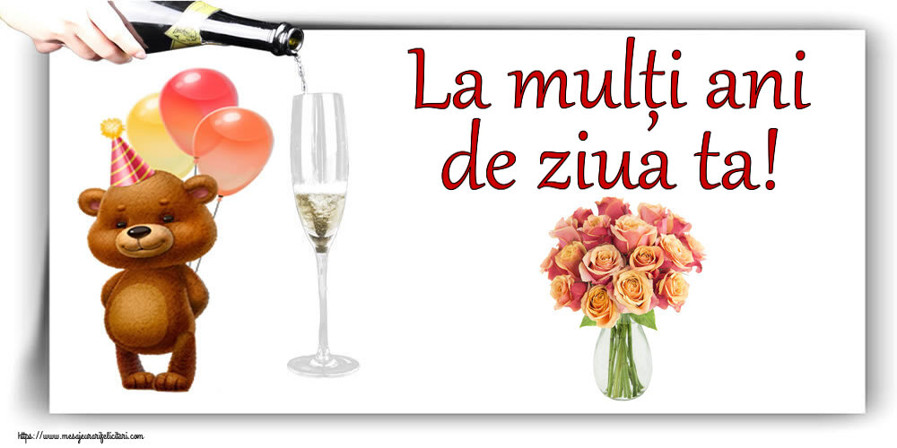 Felicitari aniversare De Zi De Nastere - La mulți ani de ziua ta!