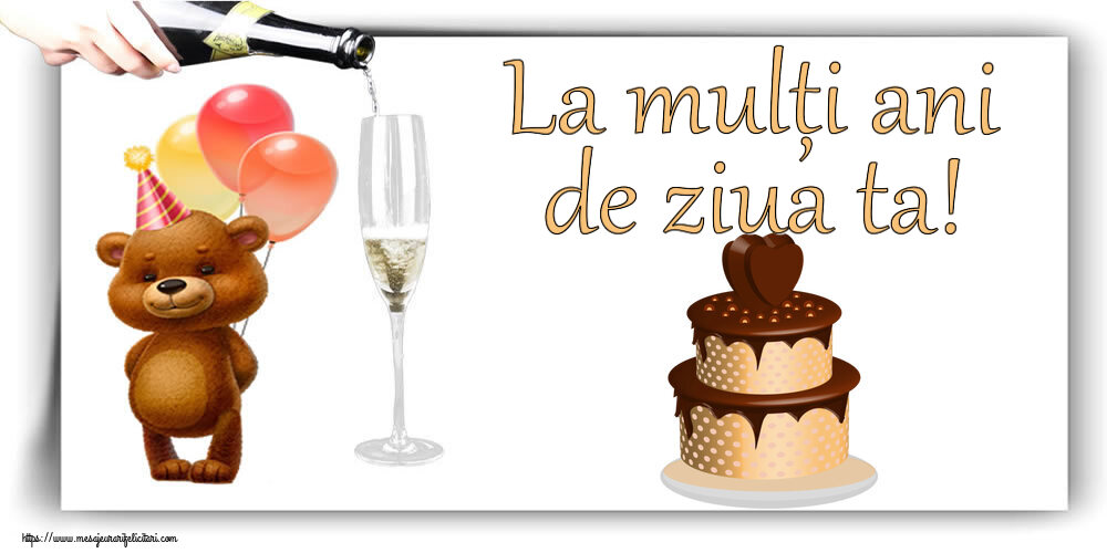 Felicitari aniversare De Zi De Nastere - La mulți ani de ziua ta!