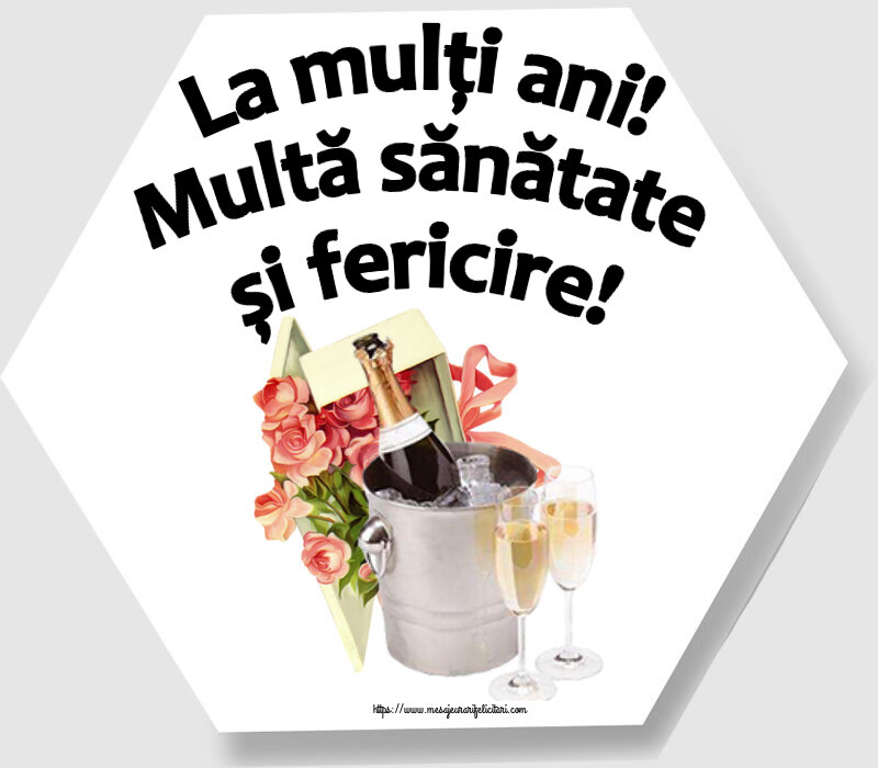 Felicitari aniversare De Zi De Nastere - La mulți ani! Multă sănătate și fericire!