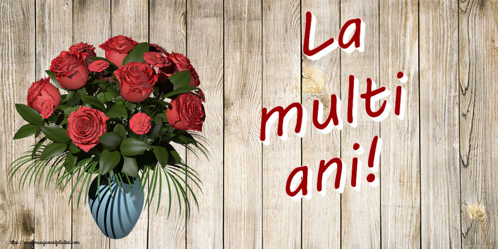 Felicitari aniversare De Zi De Nastere - La multi ani!