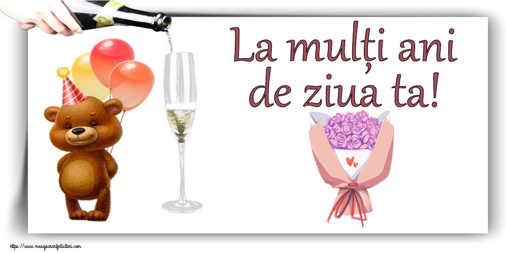 Felicitari aniversare De Zi De Nastere - La mulți ani de ziua ta!