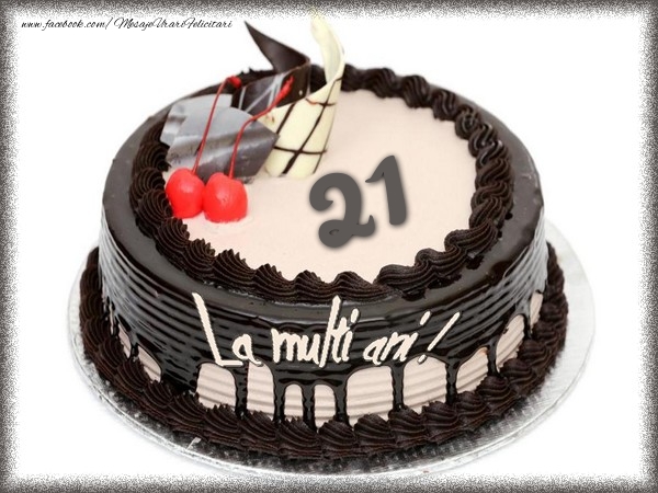 La multi ani 21 ani