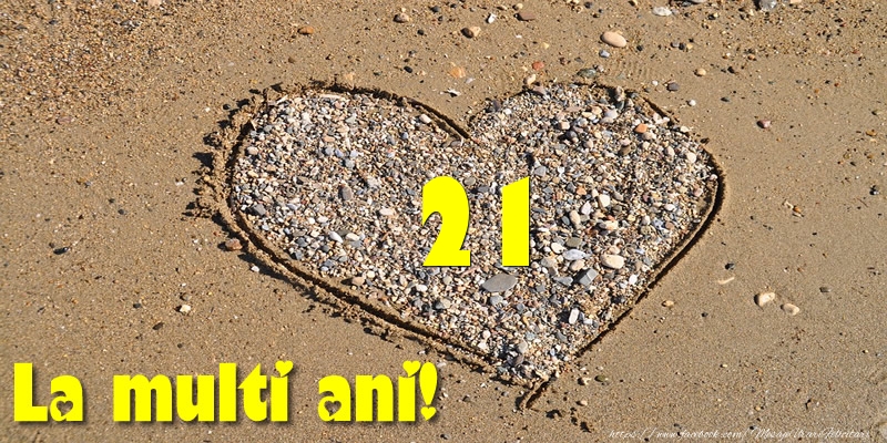 21 ani La multi ani!