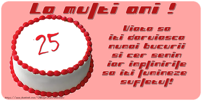 25 ani