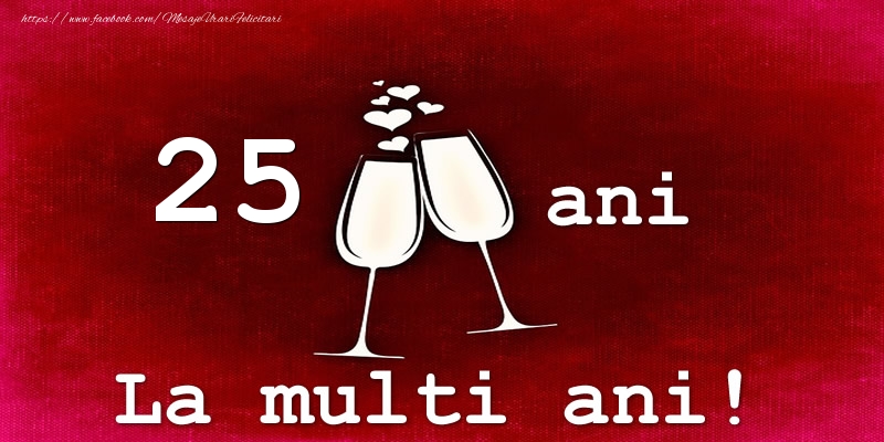 25 ani La multi ani!