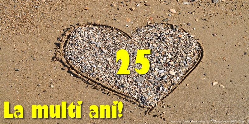 25 ani La multi ani!