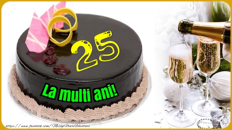 25 ani