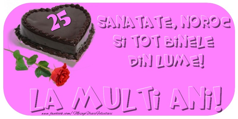 La multi ani, 25 ani
