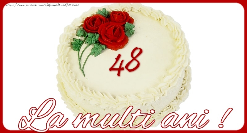 La multi ani 48 ani