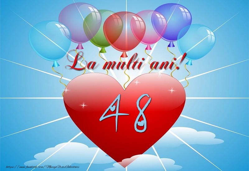 48 ani, La multi ani