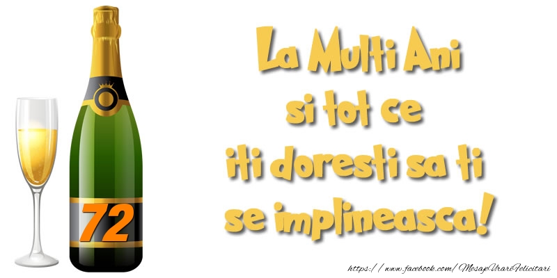 72 ani La Multi Ani si tot ce iti doresti sa ti se implineasca!