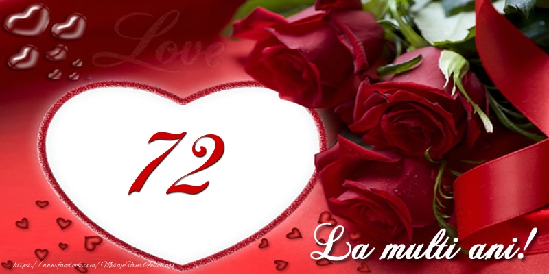 Love 72 ani La multi ani!