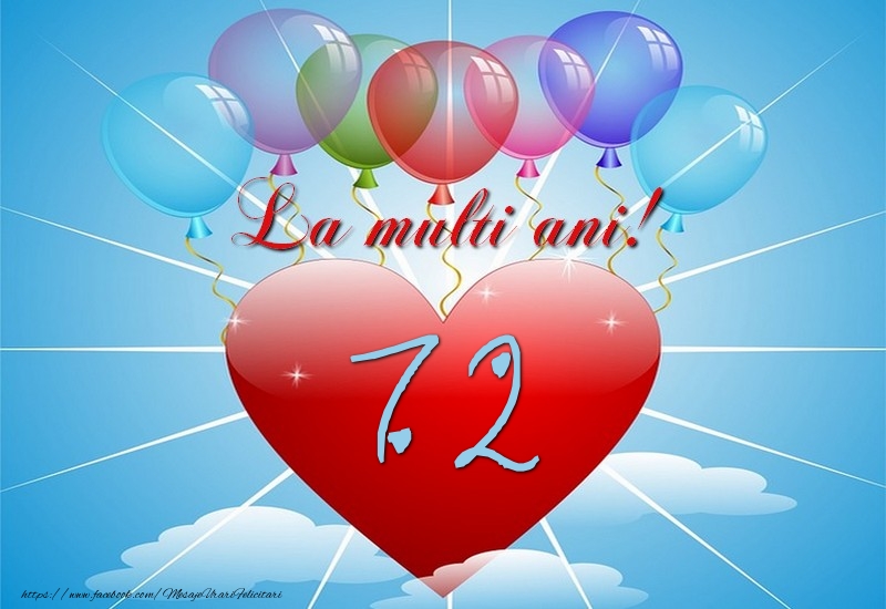 72 ani, La multi ani