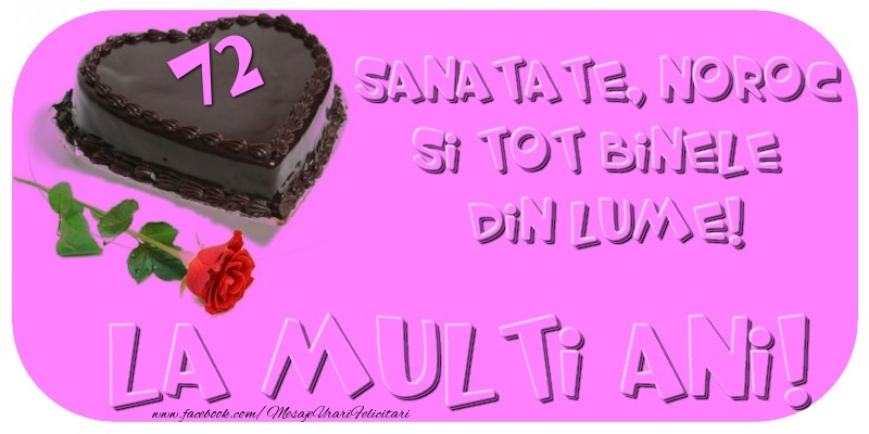 La multi ani, 72 ani