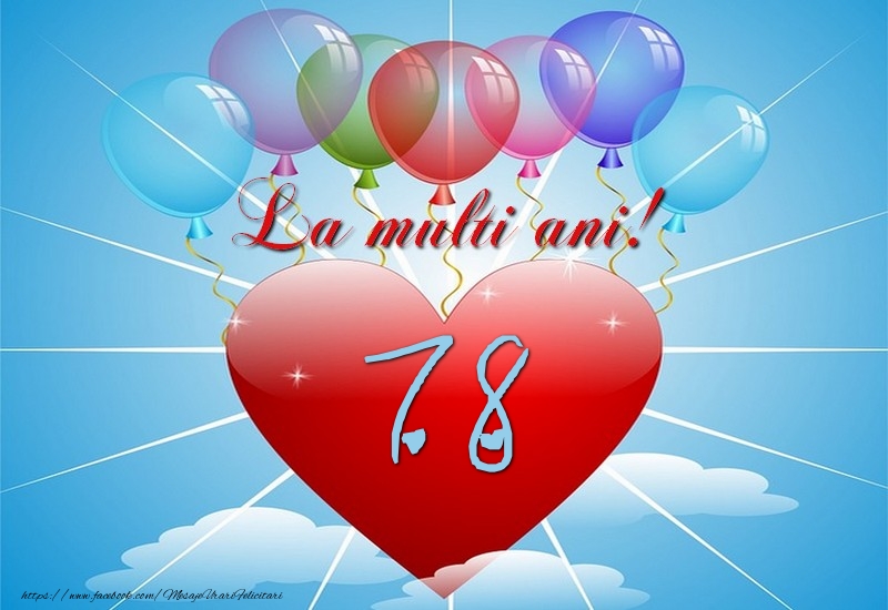 78 ani, La multi ani